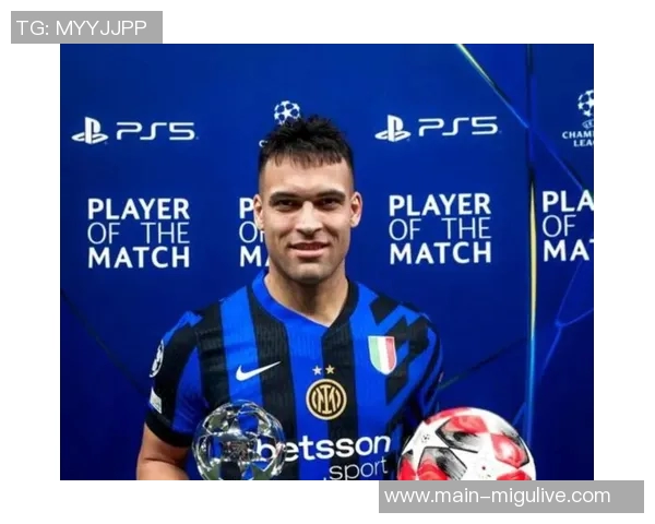 国米表现卓越队长劳塔罗引领球队统治全场比赛